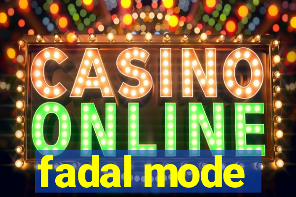 fadal mode